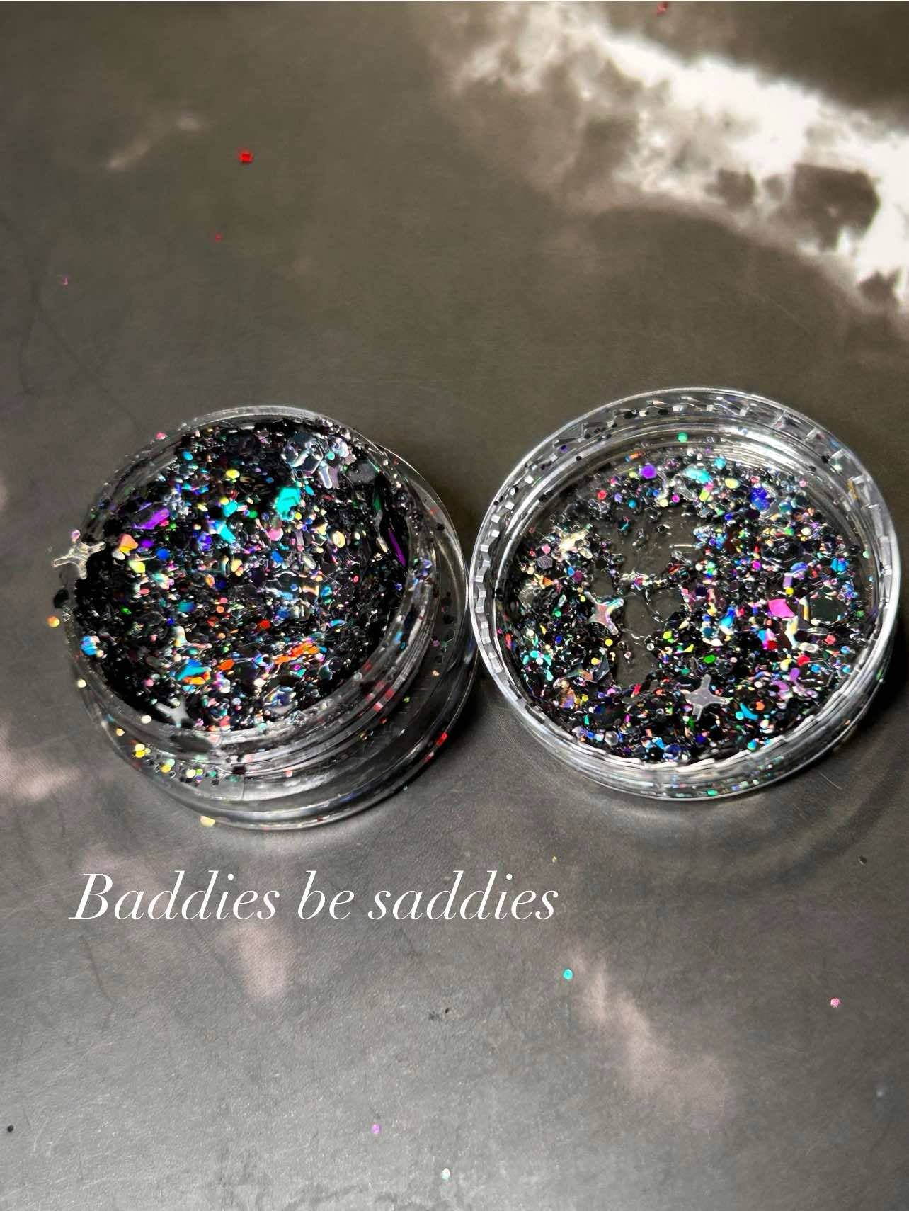 Baddies Be Saddies